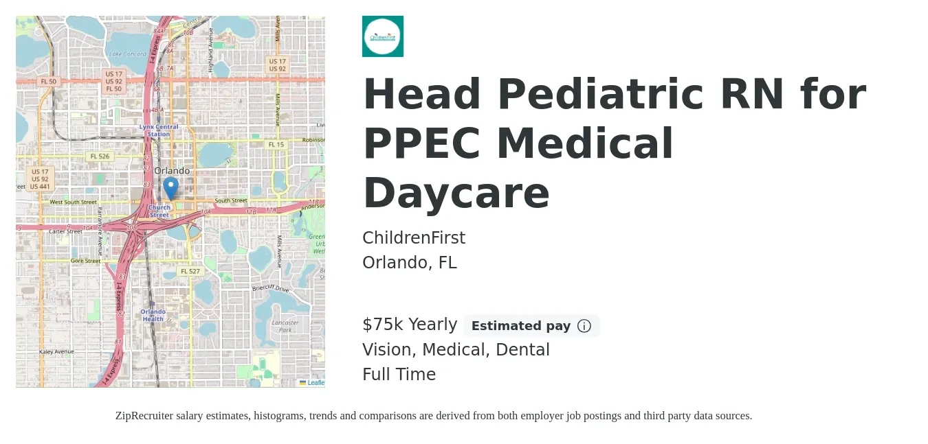 ChildrenFirst job posting for a Head Pediatric RN for PPEC Medical Daycare in Orlando, FL with a salary of $75,712 Yearly and benefits including dental, life_insurance, medical, pto, retirement, and vision with a map of Orlando location.