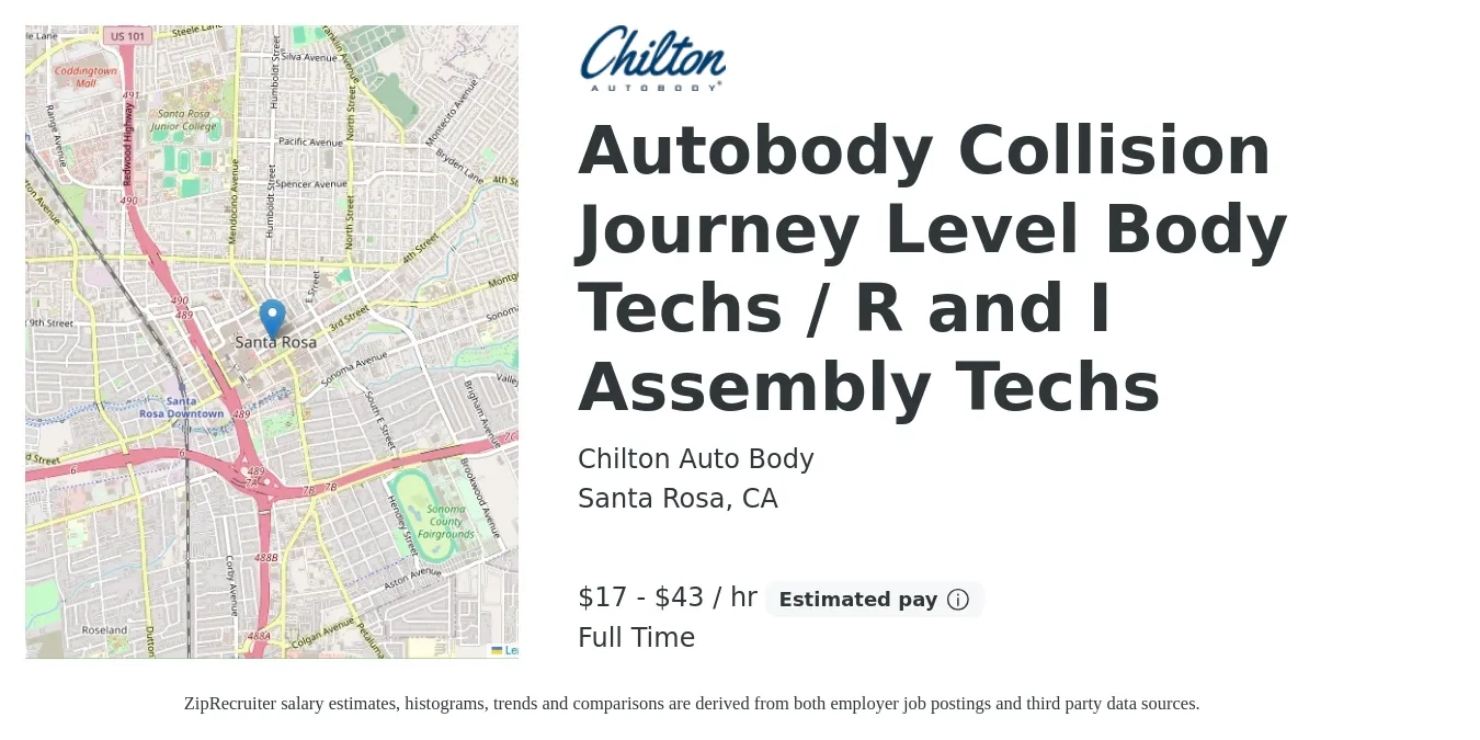 Chilton Auto Body job posting for a Autobody Collision Journey Level Body Techs / R and I Assembly Techs in Santa Rosa, CA with a salary of $18 to $45 Hourly with a map of Santa Rosa location.
