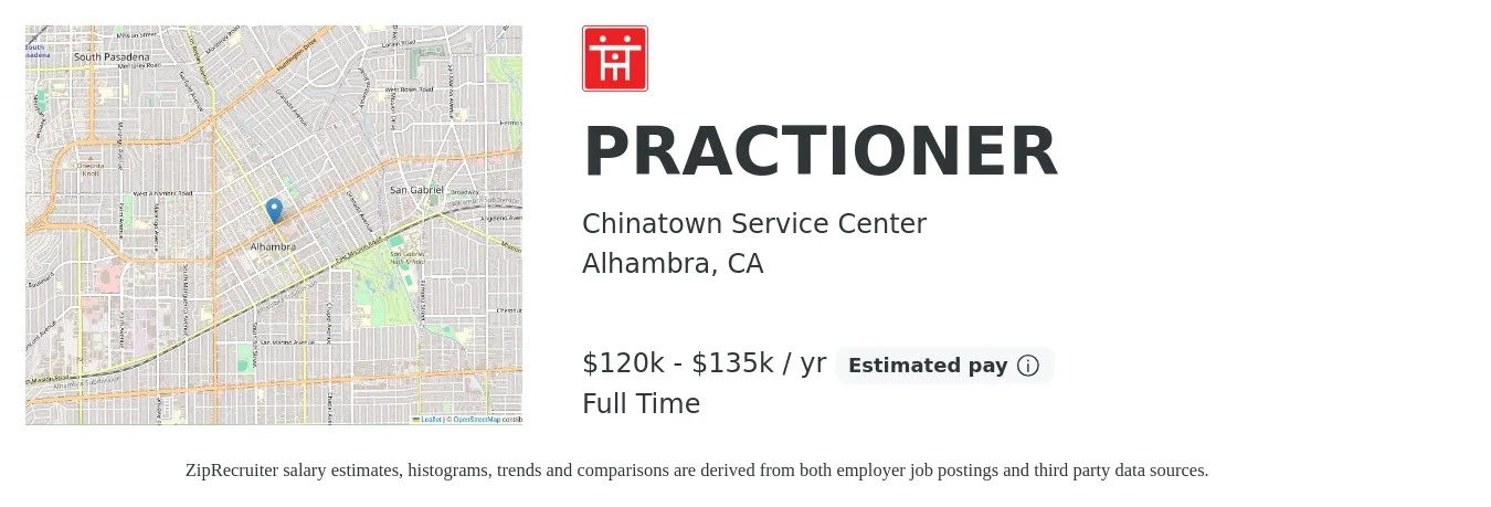 Chinatown Service Center job posting for a PRACTIONER in Alhambra, CA with a salary of $120,000 to $135,000 Yearly with a map of Alhambra location.