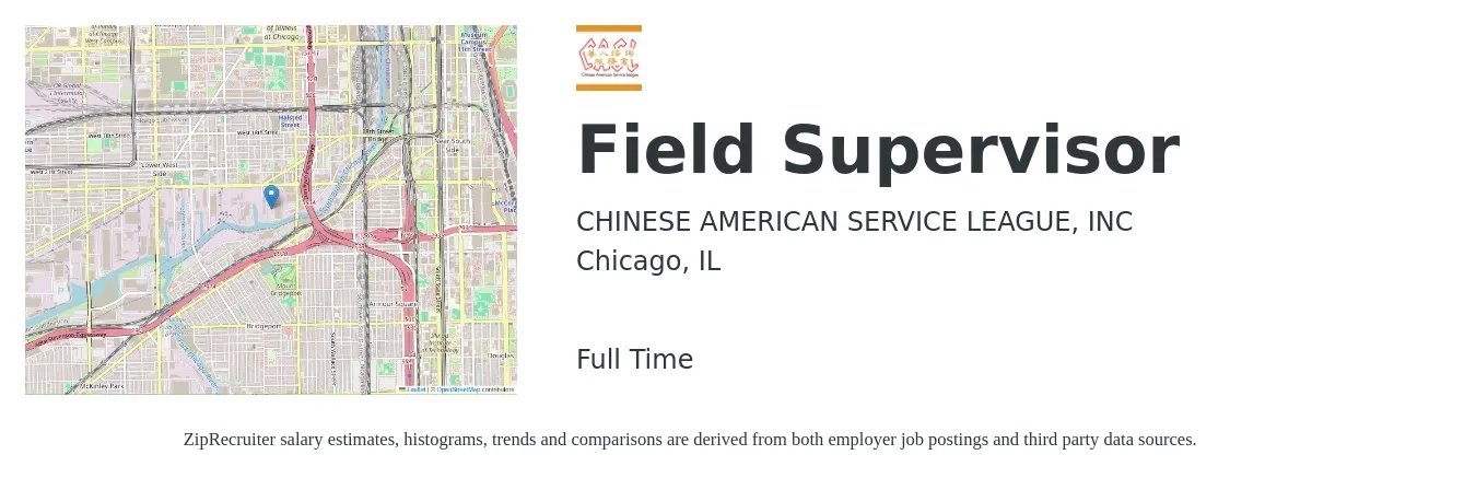 CHINESE AMERICAN SERVICE LEAGUE, INC job posting for a Field Supervisor in Chicago, IL with a salary of $20 to $30 Hourly with a map of Chicago location.