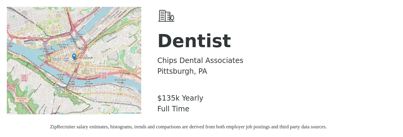 Chips Dental Associates LLC job posting for a Dentist in Pittsburgh, PA with a salary of $135,000 Yearly with a map of Pittsburgh location.