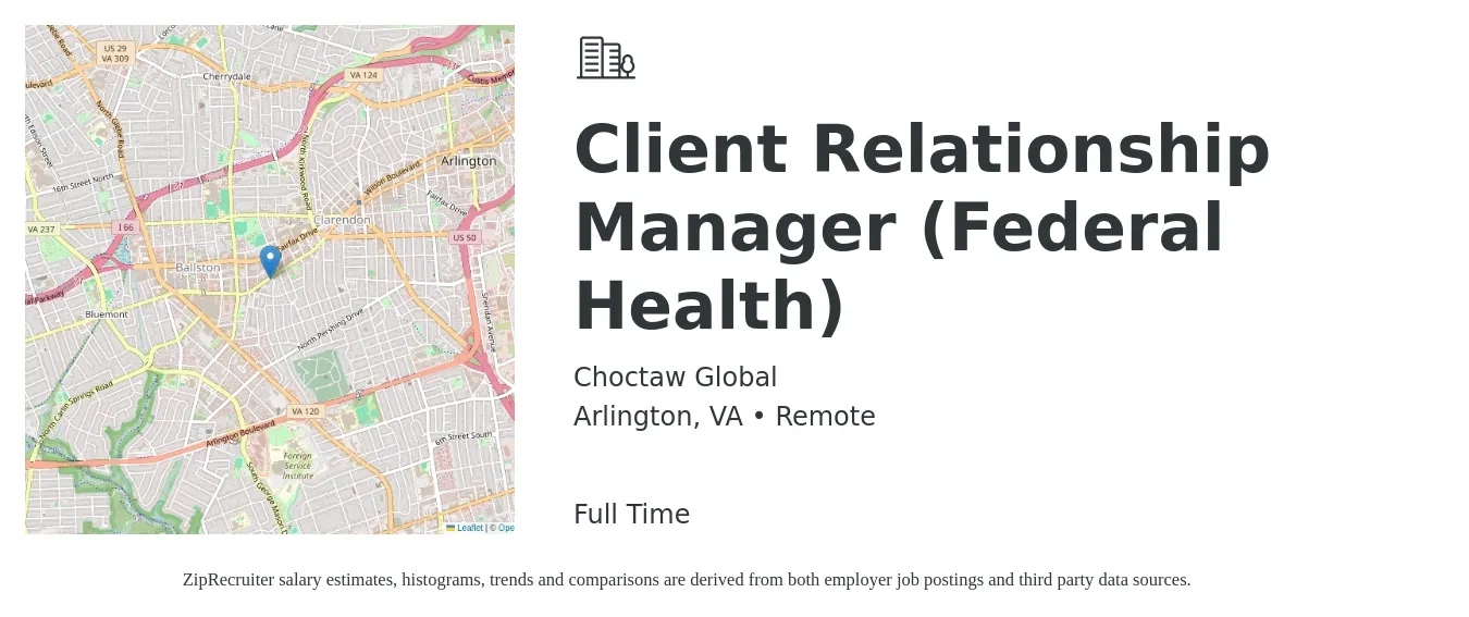 Choctaw Global job posting for a Client Relationship Manager (Federal Health) in Arlington, VA with a salary of $57,700 to $120,600 Yearly with a map of Arlington location.