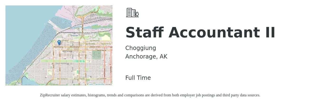 Choggiung job posting for a Staff Accountant II in Anchorage, AK with a salary of $56,200 to $74,100 Yearly with a map of Anchorage location.