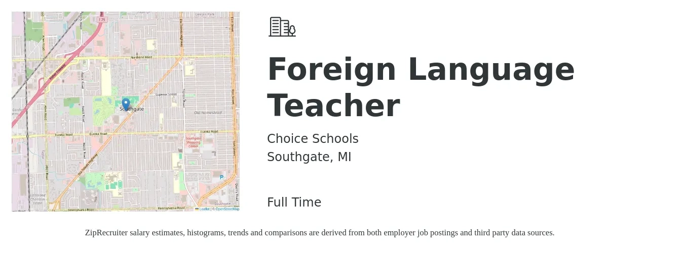 Choice Schools job posting for a Foreign Language Teacher in Southgate, MI with a salary of $41,300 to $60,700 Yearly with a map of Southgate location.