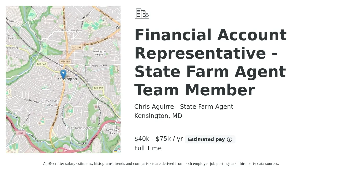 Chris Aguirre - State Farm Agent job posting for a Financial Account Representative State Farm Agent Team Member in Kensington, MD with a salary of $40,000 to $75,000 Yearly with a map of Kensington location.