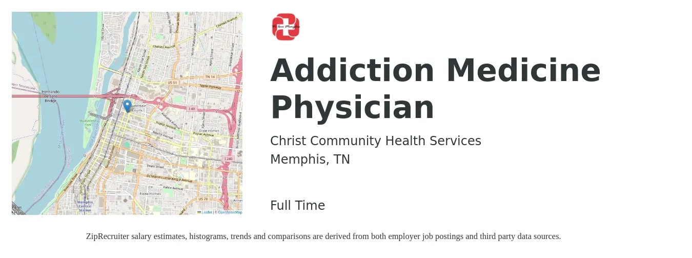 Christ Community Health Services job posting for a Addiction Medicine Physician in Memphis, TN with a salary of $145,800 to $291,000 Yearly with a map of Memphis location.