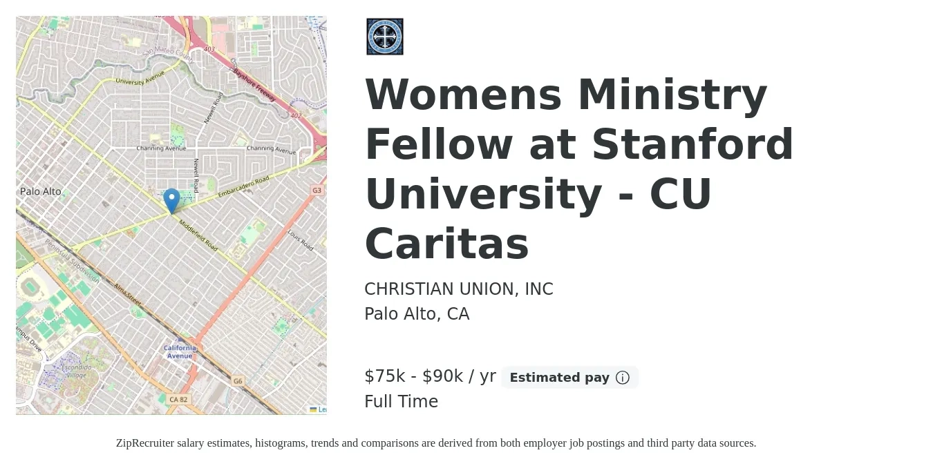 CHRISTIAN UNION, INC job posting for a Womens Ministry Fellow at Stanford University - CU Caritas in Palo Alto, CA with a salary of $75,000 to $90,000 Yearly with a map of Palo Alto location.