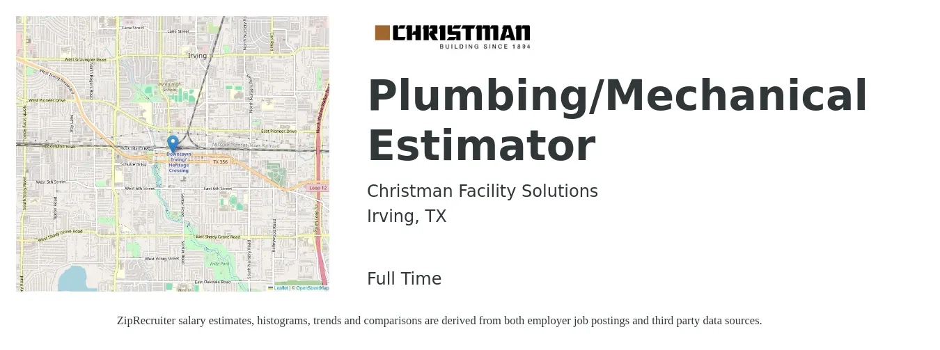 Christman Facility Solutions job posting for a Plumbing/Mechanical Estimator in Irving, TX with a salary of $72,800 to $120,400 Yearly with a map of Irving location.
