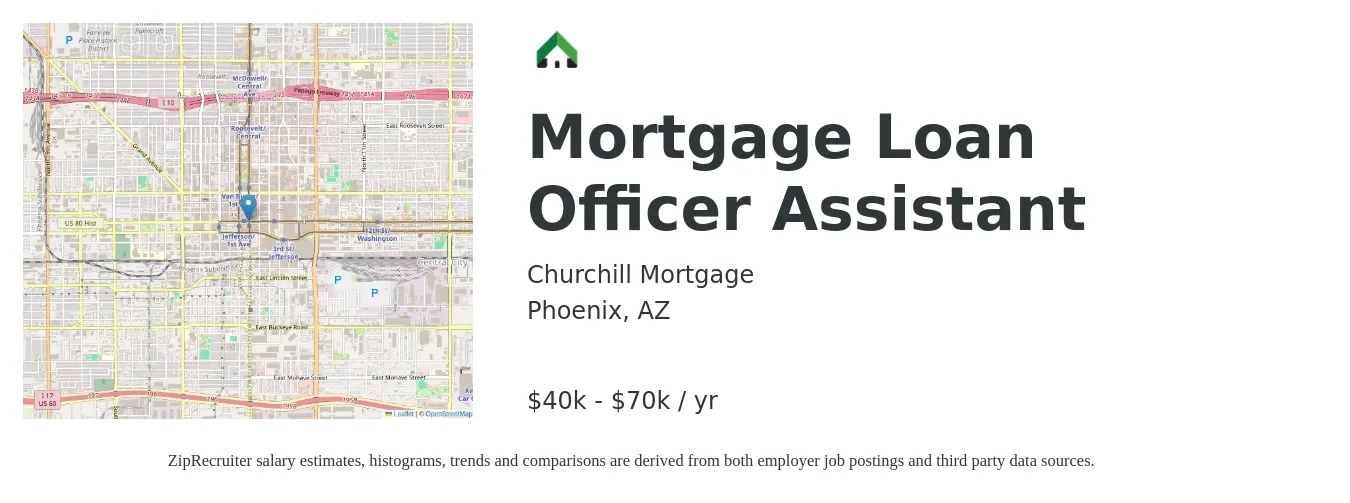 Churchill Mortgage job posting for a Mortgage Loan Officer Assistant in Phoenix, AZ with a salary of $39,100 to $55,700 Yearly with a map of Phoenix location.