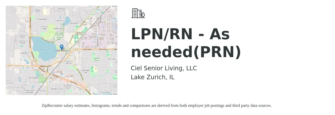 Ciel Senior Living, LLC job posting for a LPN/RN - As needed(PRN) in Lake Zurich, IL with a salary of $28 to $38 Hourly with a map of Lake Zurich location.