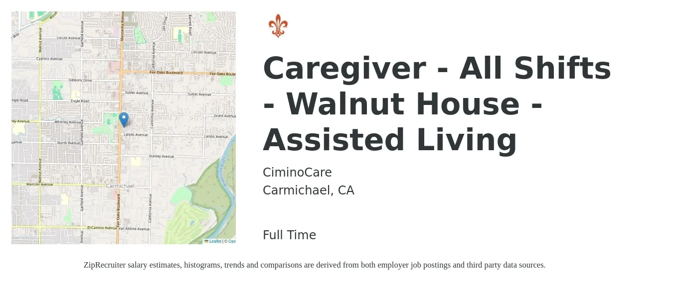CiminoCare job posting for a Caregiver - All Shifts - Walnut House - Assisted Living in Carmichael, CA with a salary of $16 to $20 Hourly with a map of Carmichael location.