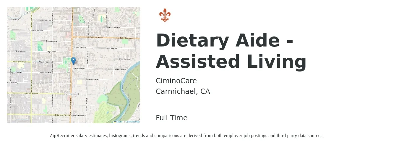 CiminoCare job posting for a Dietary Aide - Assisted Living in Carmichael, CA with a salary of $16 Hourly with a map of Carmichael location.