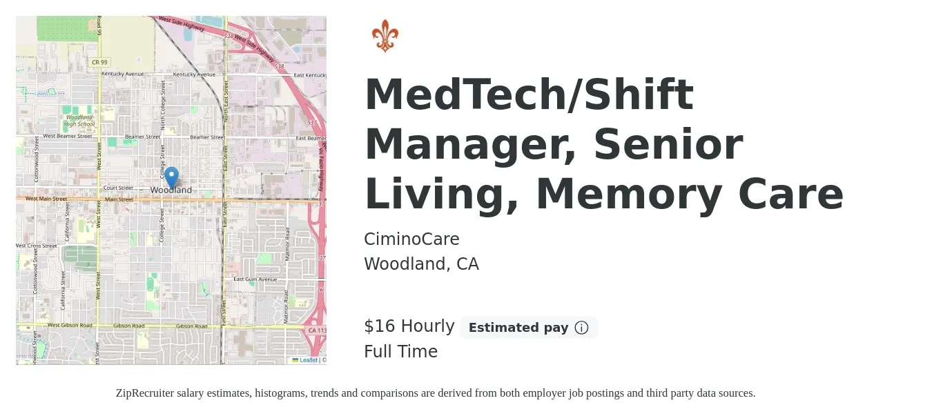 CiminoCare job posting for a MedTech/Shift Manager, Senior Living, Memory Care in Woodland, CA with a salary of $18 Hourly with a map of Woodland location.
