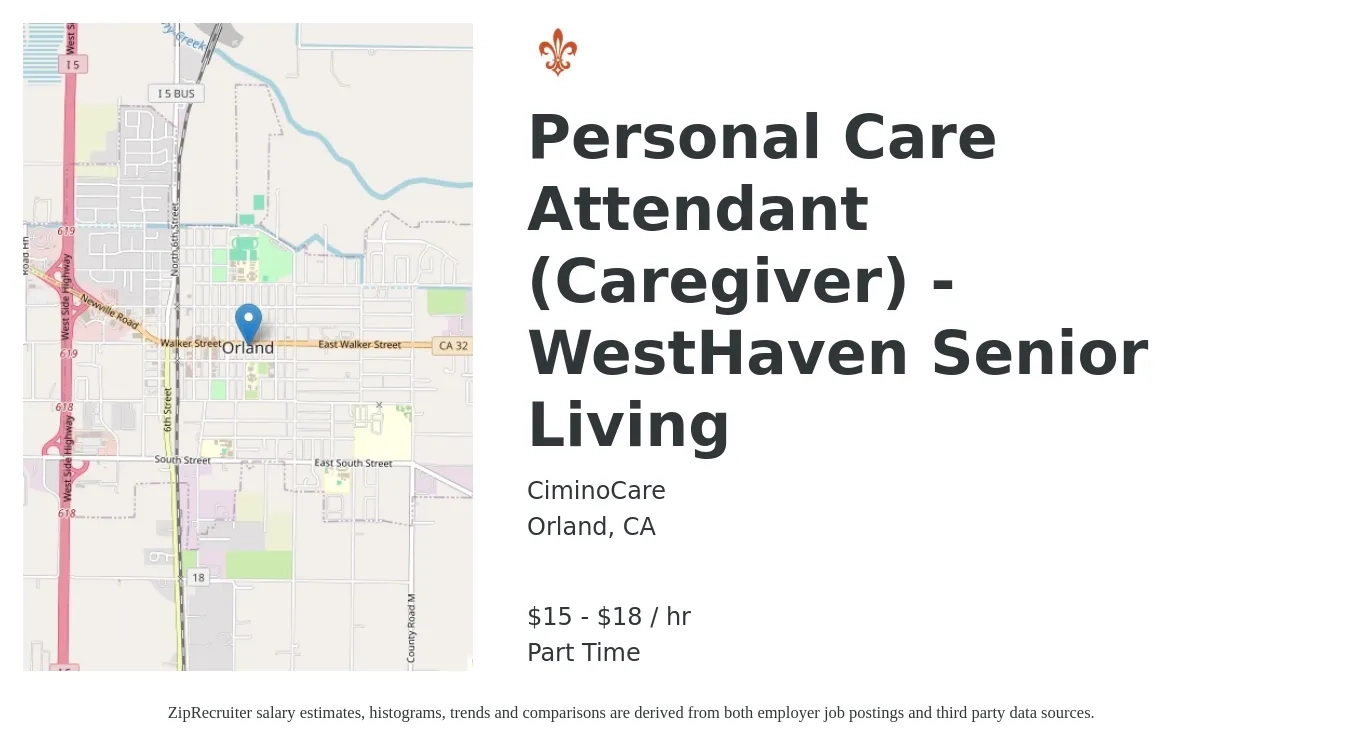 CiminoCare job posting for a Personal Care Attendant (Caregiver) - WestHaven Senior Living in Orland, CA with a salary of $16 to $19 Hourly with a map of Orland location.