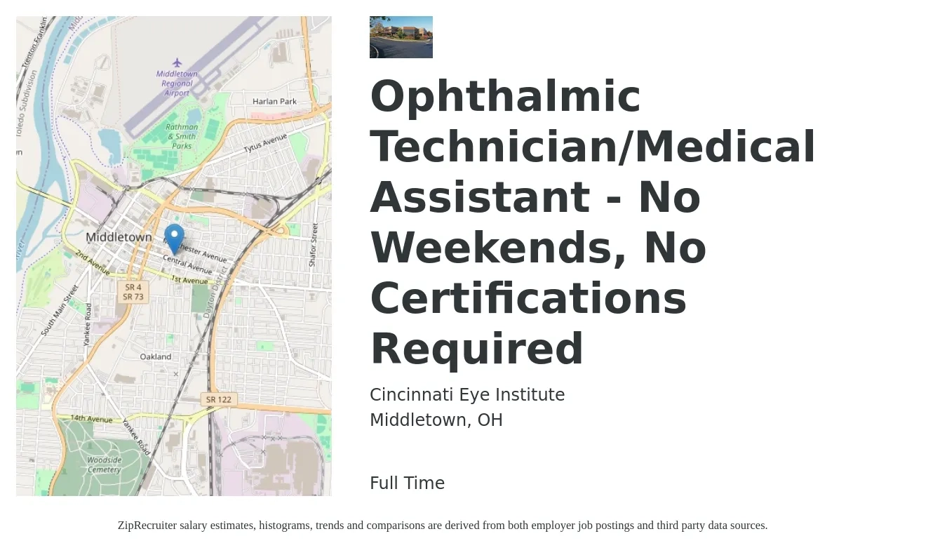 Cincinnati Eye Institute job posting for a Ophthalmic Technician/Medical Assistant - No Weekends, No Certifications Required in Middletown, OH with a salary of $17 to $22 Hourly with a map of Middletown location.