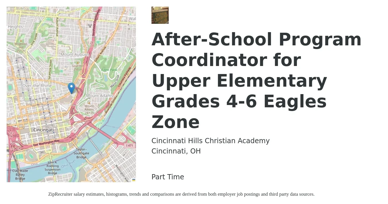 Cincinnati Hills Christian Academy job posting for a After-School Program Coordinator for Upper Elementary Grades 4-6 Eagles Zone in Cincinnati, OH with a salary of $18 to $26 Hourly with a map of Cincinnati location.