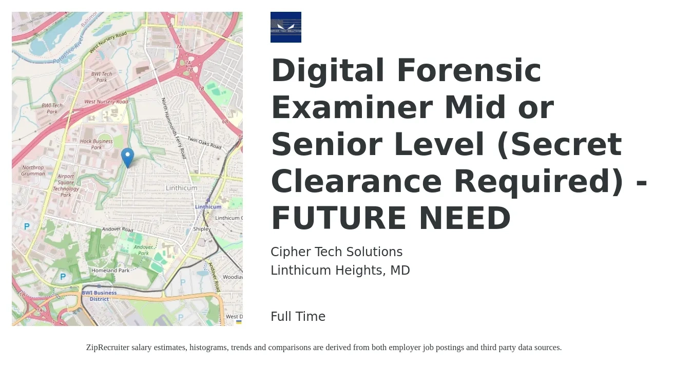Cipher Tech Solutions job posting for a Digital Forensic Examiner Mid or Senior Level (Secret Clearance Required) - FUTURE NEED in Linthicum Heights, MD with a salary of $39,200 to $89,600 Yearly with a map of Linthicum Heights location.