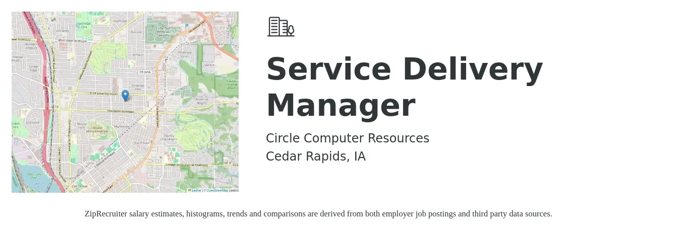Circle Computer Resources job posting for a Service Delivery Manager in Cedar Rapids, IA with a salary of $57,000 to $125,800 Yearly with a map of Cedar Rapids location.