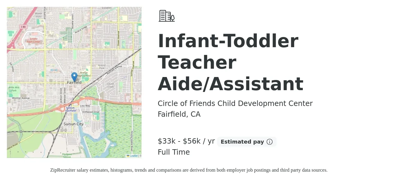 Circle of Friends Child Development Center job posting for a Infant-Toddler Teacher Aide/Assistant in Fairfield, CA with a salary of $33,280 to $56,160 Yearly with a map of Fairfield location.