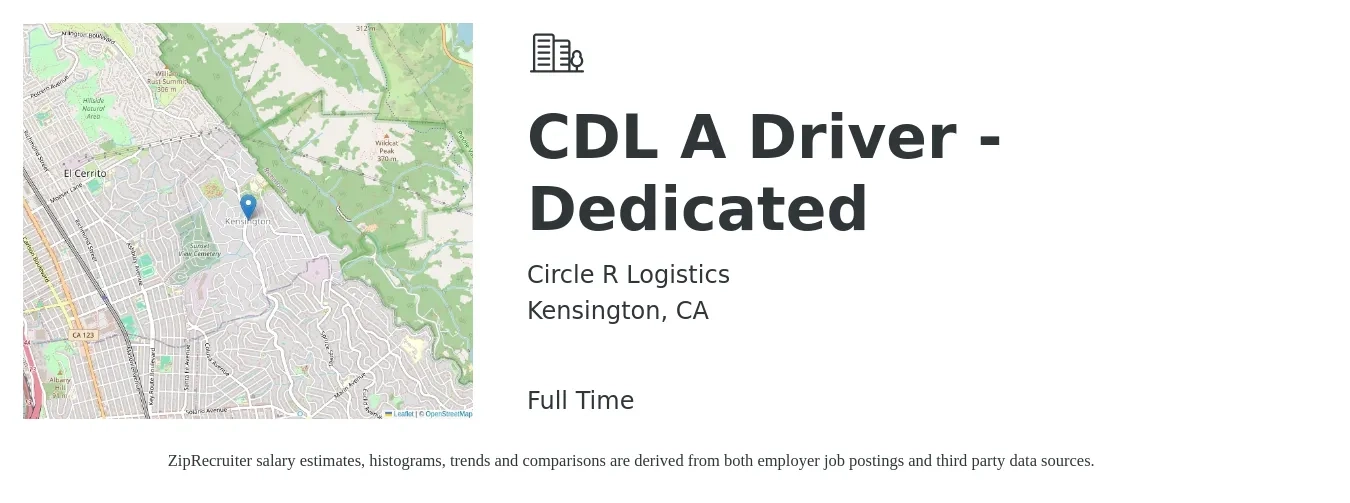 Circle R Logistics job posting for a CDL A Driver - Dedicated in Kensington, CA with a salary of $1,400 Weekly with a map of Kensington location.