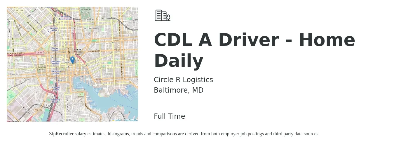 Circle R Logistics job posting for a CDL A Driver - Home Daily in Baltimore, MD with a salary of $1,100 Daily with a map of Baltimore location.