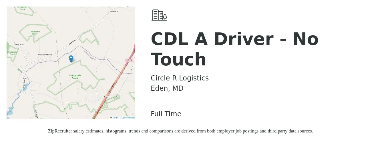 Circle R Logistics job posting for a CDL A Driver - No Touch in Eden, MD with a salary of $1,900 Weekly with a map of Eden location.