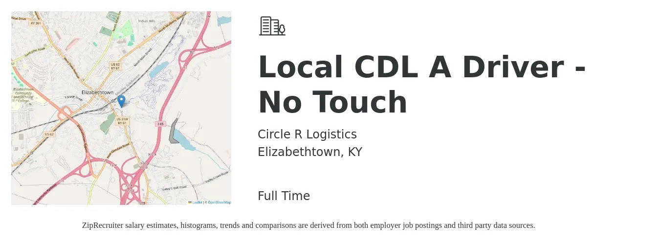 Circle R Logistics job posting for a Local CDL A Driver - No Touch in Elizabethtown, KY with a salary of $1,600 Weekly with a map of Elizabethtown location.