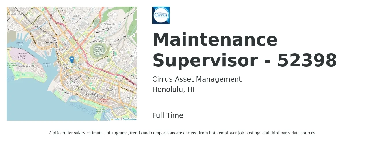 Cirrus Asset Management job posting for a Maintenance Supervisor - 52398 in Honolulu, HI with a salary of $18 to $24 Hourly with a map of Honolulu location.