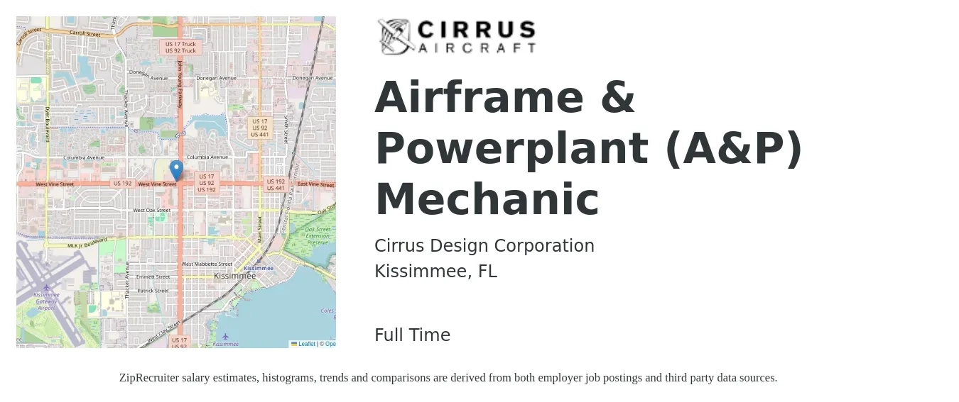 Cirrus Design Corporation job posting for a Airframe & Powerplant (A&P) Mechanic in Kissimmee, FL with a salary of $26 to $33 Hourly with a map of Kissimmee location.