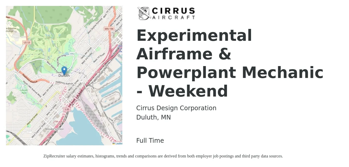 Cirrus Design Corporation job posting for a Experimental Airframe & Powerplant Mechanic - Weekend in Duluth, MN with a salary of $28 to $38 Hourly with a map of Duluth location.