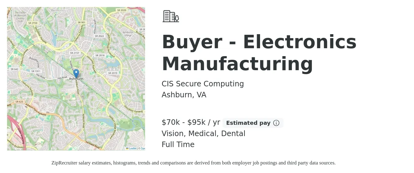 CIS Secure Computing job posting for a Buyer - Electronics Manufacturing in Ashburn, VA with a salary of $70,000 to $95,000 Yearly and benefits including vision, dental, life_insurance, medical, pto, and retirement with a map of Ashburn location.