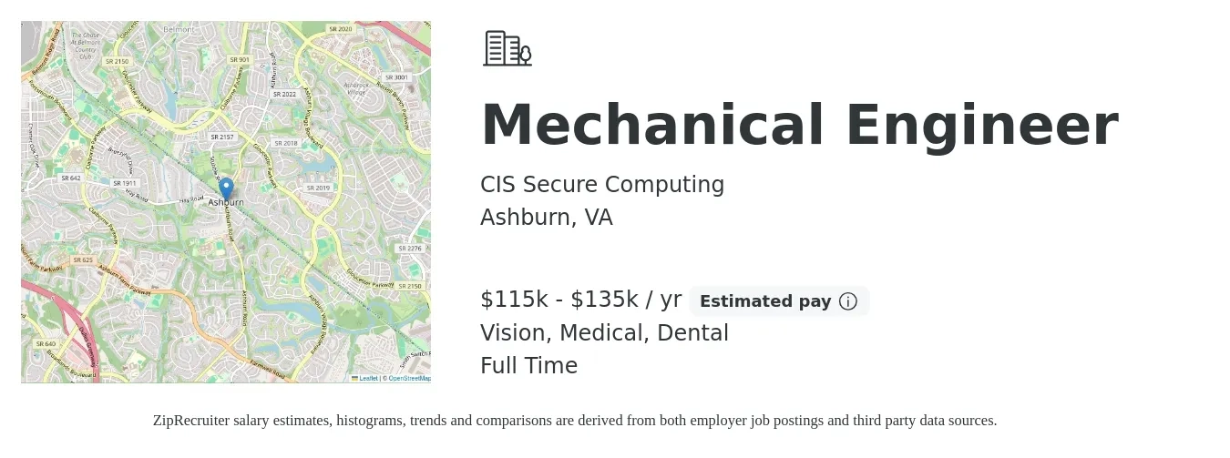 CIS Secure Computing job posting for a Mechanical Engineer in Ashburn, VA with a salary of $115,000 to $135,000 Yearly and benefits including retirement, vision, dental, life_insurance, medical, and pto with a map of Ashburn location.