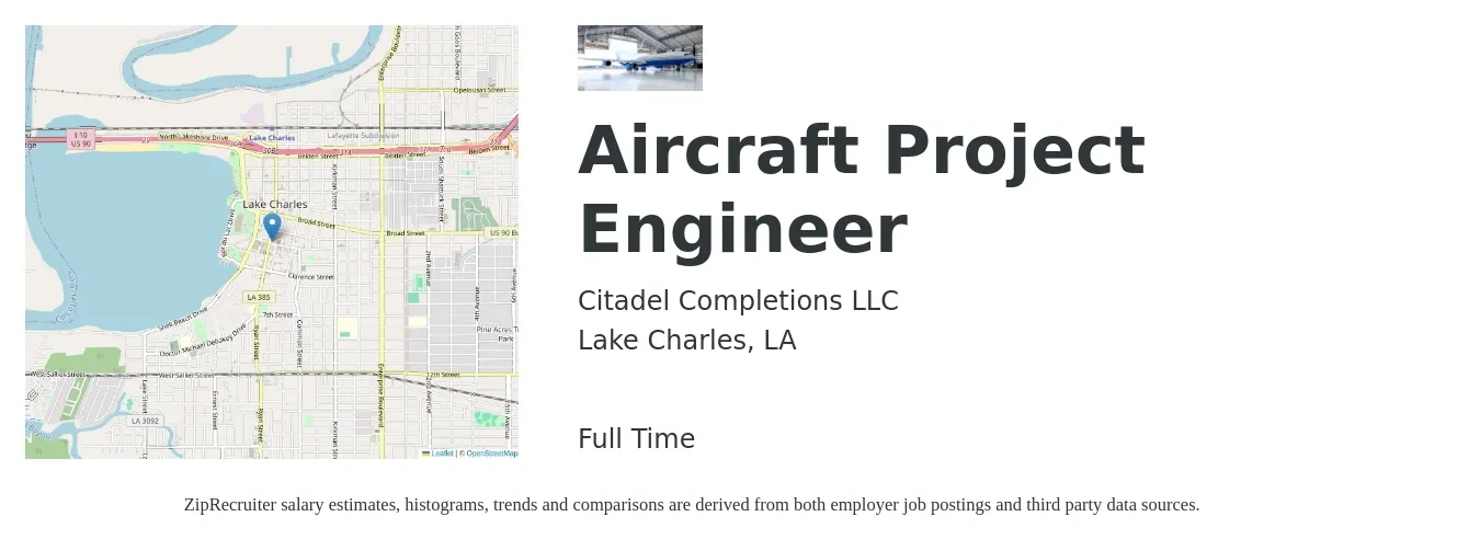 Citadel Completions LLC job posting for a Aircraft Project Engineer in Lake Charles, LA with a salary of $76,100 to $102,800 Yearly with a map of Lake Charles location.