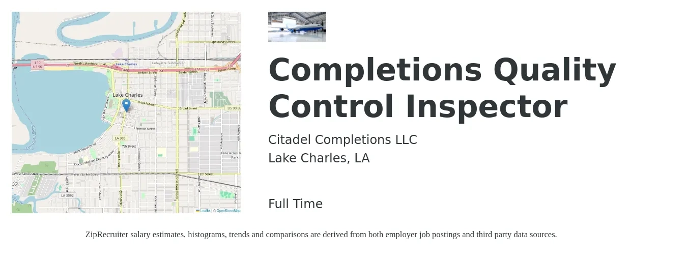 Citadel Completions LLC job posting for a Completions Quality Control Inspector in Lake Charles, LA with a salary of $18 to $25 Hourly with a map of Lake Charles location.