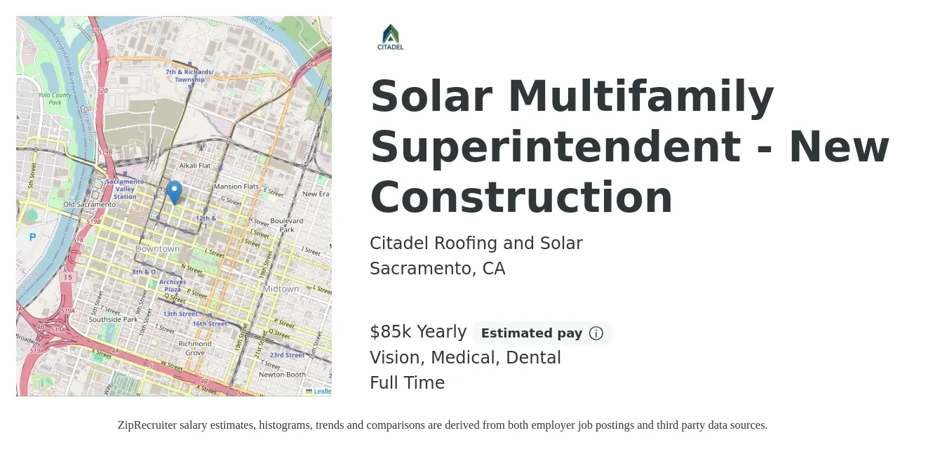 Citadel Roofing and Solar job posting for a Solar Multifamily Superintendent - New Construction in Sacramento, CA with a salary of $85,000 Yearly and benefits including life_insurance, medical, pto, vision, and dental with a map of Sacramento location.