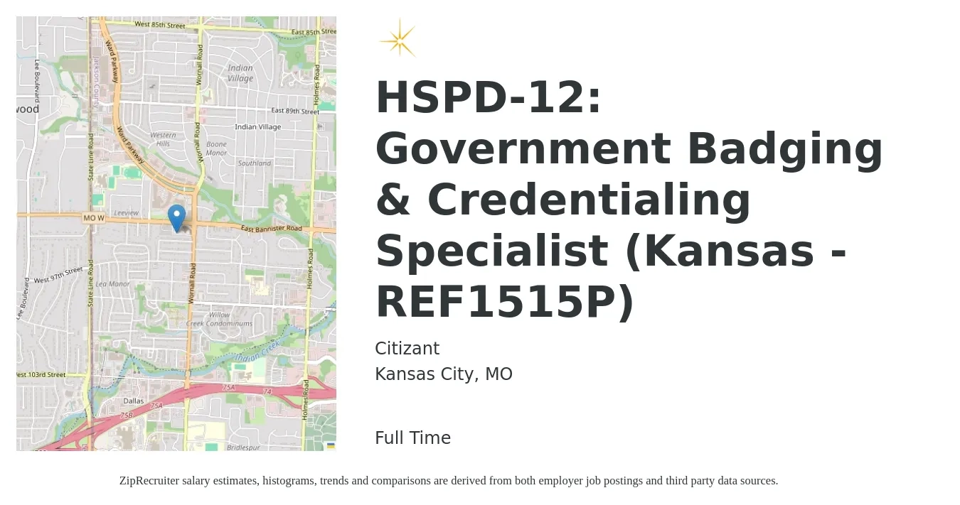 Citizant job posting for a HSPD-12: Government Badging & Credentialing Specialist (Kansas - REF1515P) in Kansas City, MO with a salary of $37,400 to $44,400 Yearly with a map of Kansas City location.