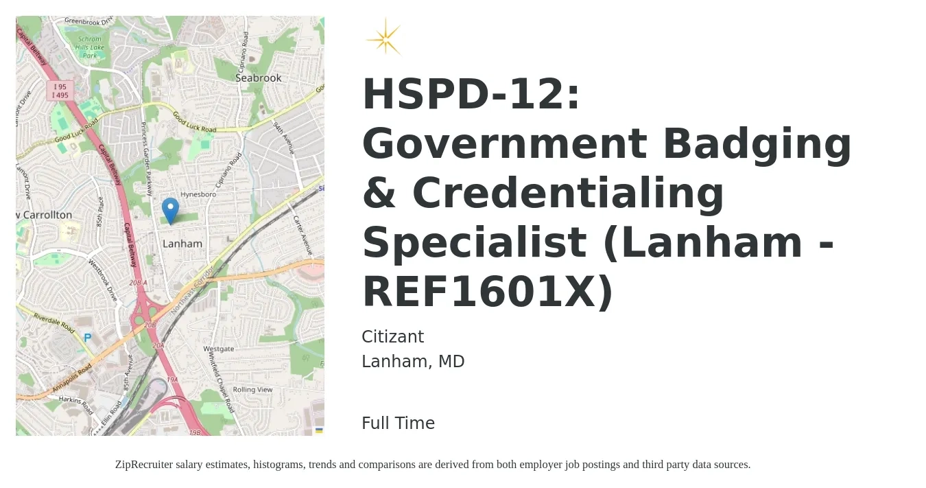 Citizant job posting for a HSPD-12: Government Badging & Credentialing Specialist (Lanham - REF1601X) in Lanham, MD with a salary of $39,000 to $53,800 Yearly with a map of Lanham location.