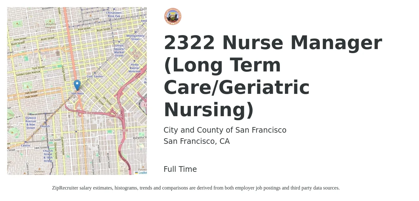 City and County of San Francisco job posting for a 2322 Nurse Manager (Long Term Care/Geriatric Nursing) in San Francisco, CA with a salary of $88 to $128 Hourly with a map of San Francisco location.