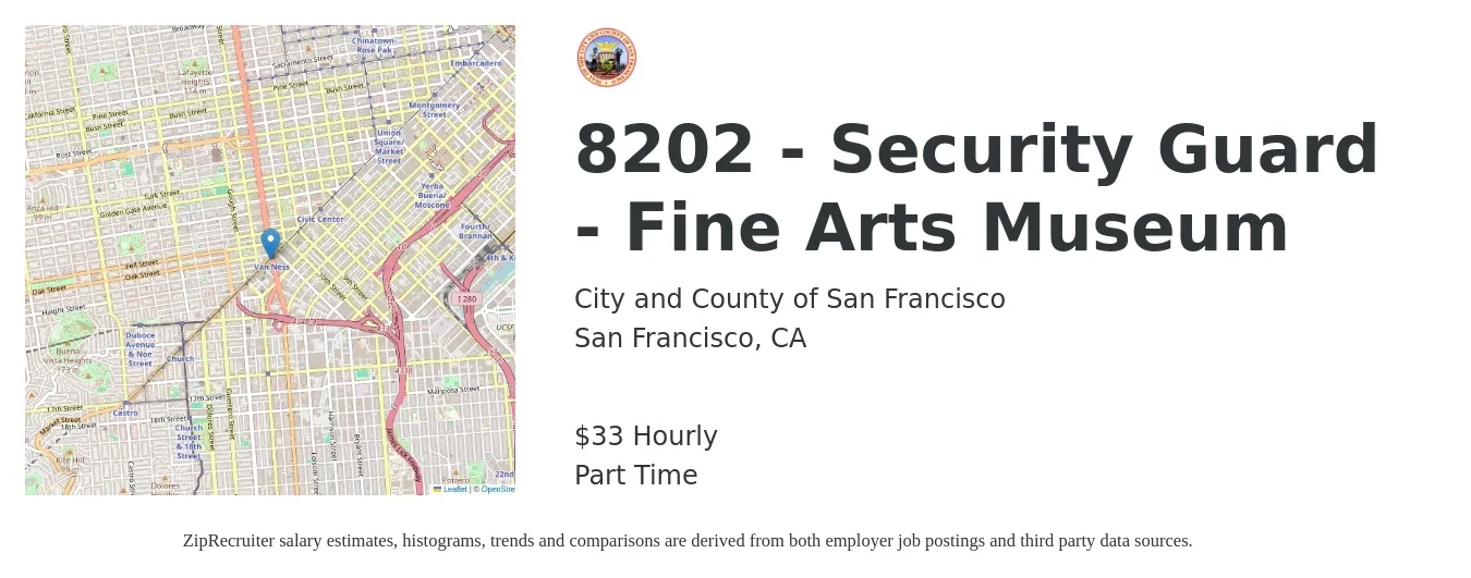 City and County of San Francisco job posting for a 8202 - Security Guard - Fine Arts Museum in San Francisco, CA with a salary of $34 Hourly with a map of San Francisco location.