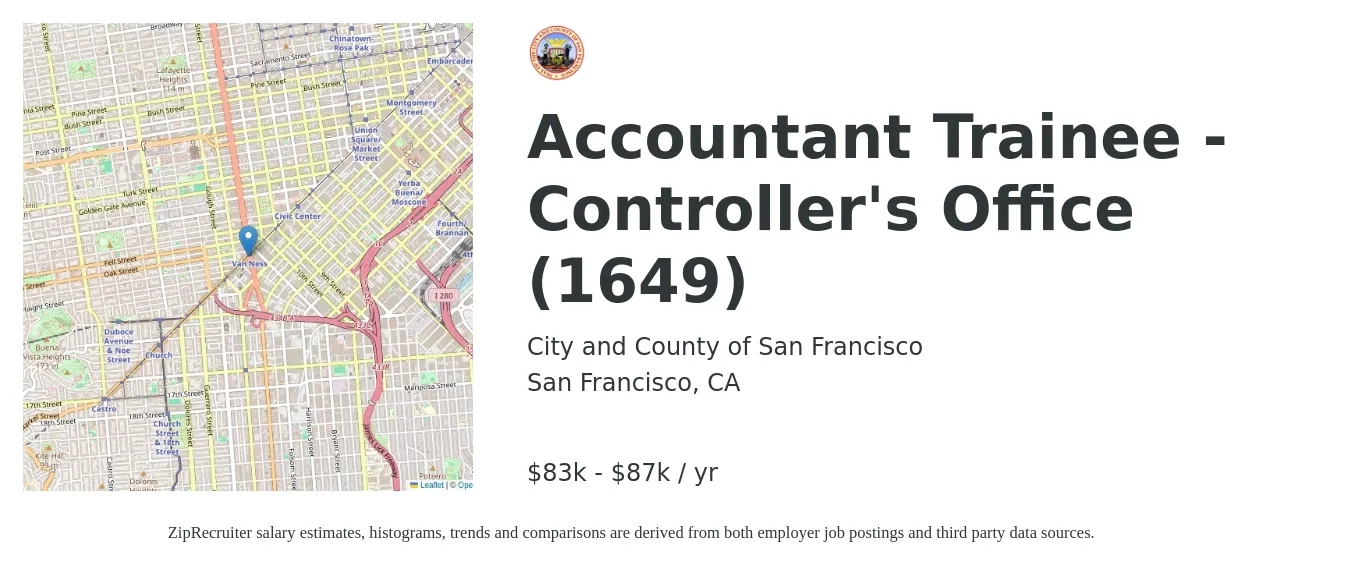 City and County of San Francisco job posting for a Accountant Trainee - Controller's Office (1649) in San Francisco, CA with a salary of $83,434 to $87,568 Yearly with a map of San Francisco location.
