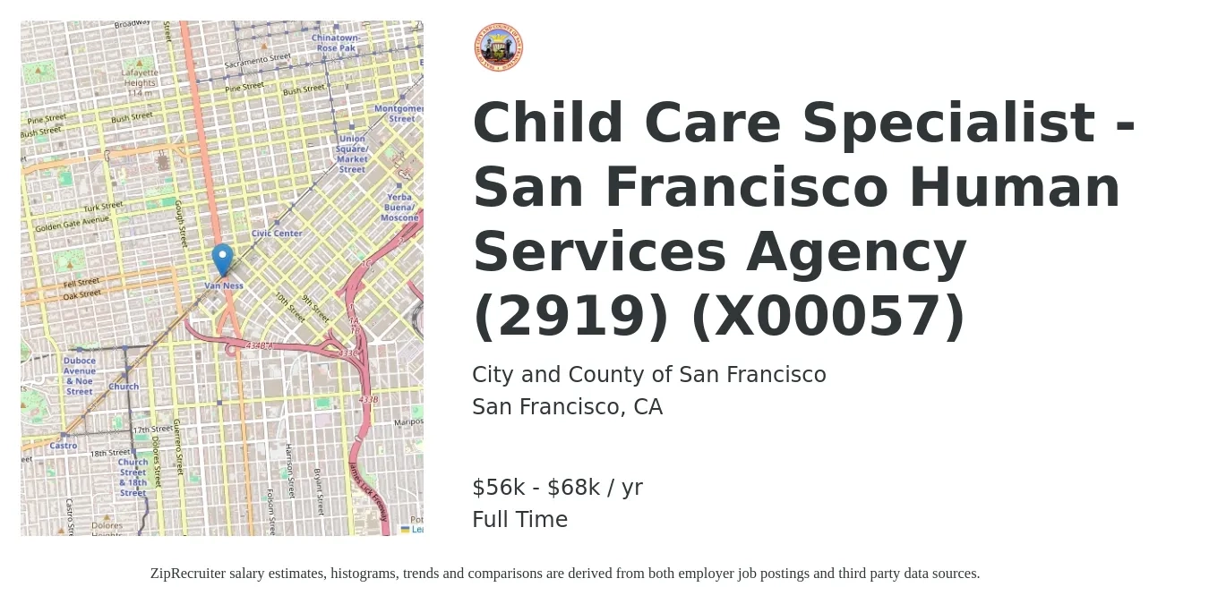 City and County of San Francisco job posting for a Child Care Specialist - San Francisco Human Services Agency (2919) (X00057) in San Francisco, CA with a salary of $56,498 to $68,640 Yearly with a map of San Francisco location.