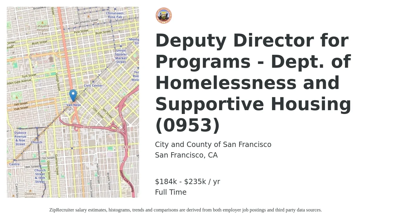 City and County of San Francisco job posting for a Deputy Director for Programs - Dept. of Homelessness and Supportive Housing (0953) in San Francisco, CA with a salary of $184,314 to $235,274 Yearly with a map of San Francisco location.