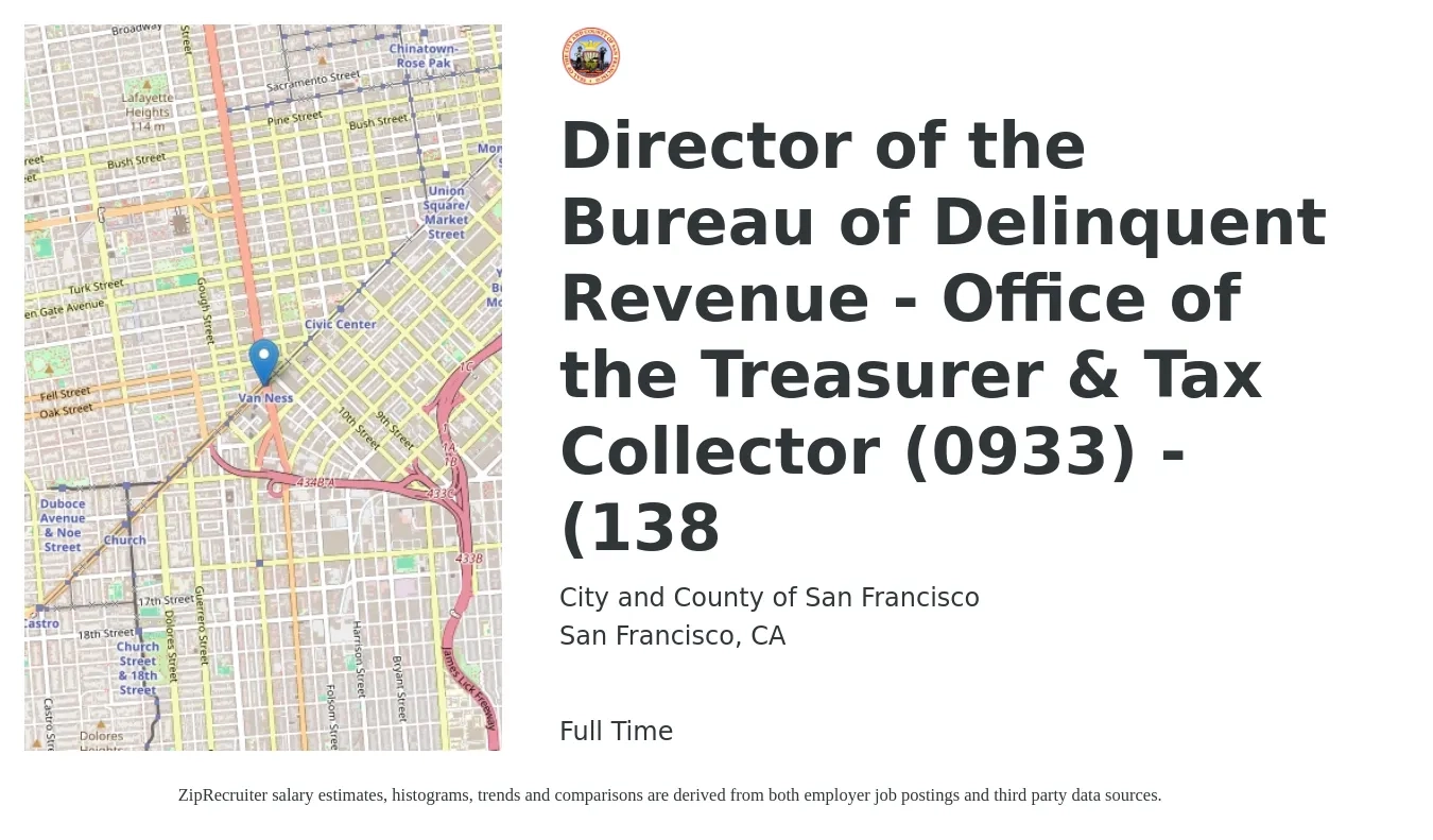 City and County of San Francisco job posting for a Director of the Bureau of Delinquent Revenue - Office of the Treasurer & Tax Collector (0933) - (138 in San Francisco, CA with a salary of $167,908 to $214,344 Yearly with a map of San Francisco location.