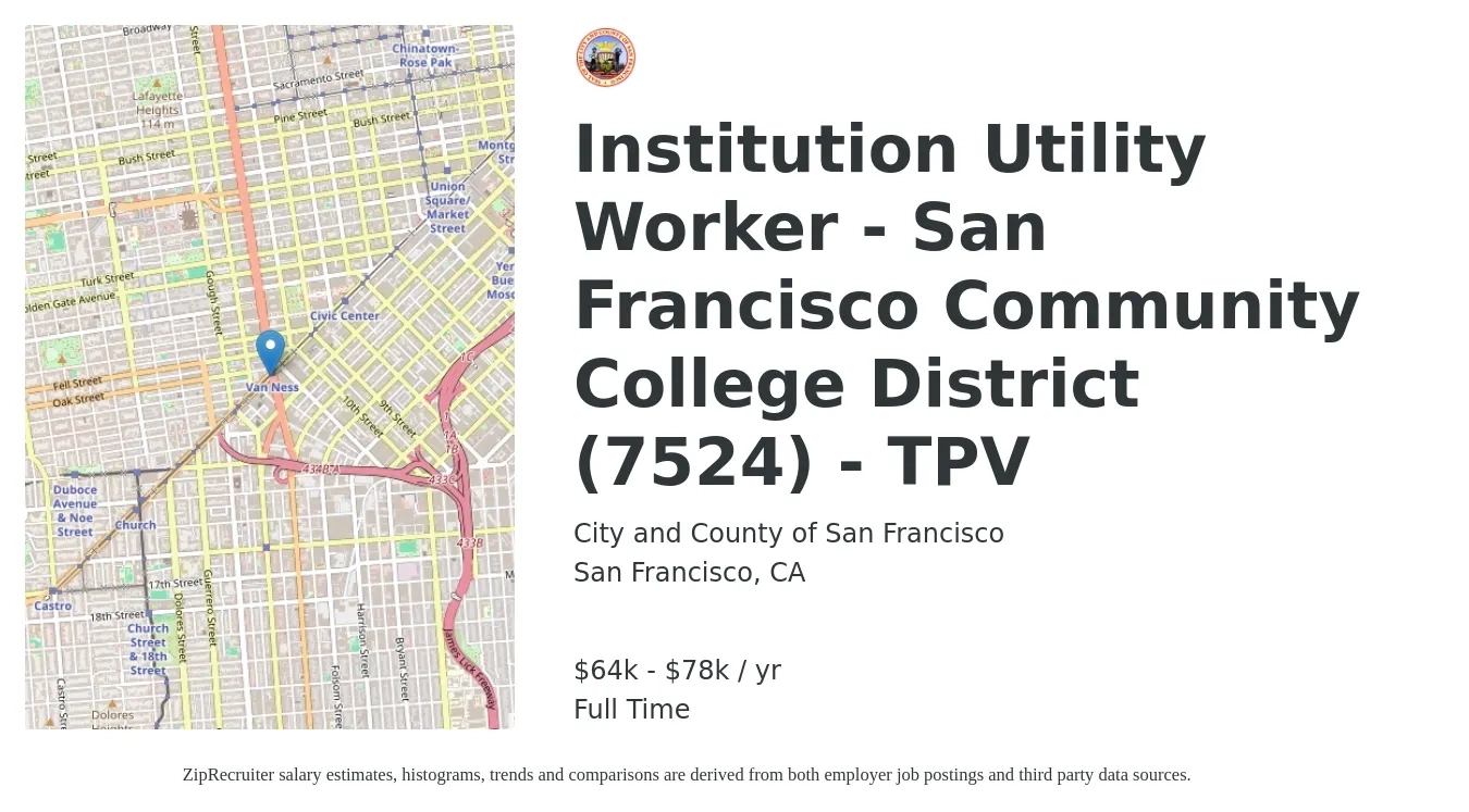 City and County of San Francisco job posting for a Institution Utility Worker - San Francisco Community College District (7524) - TPV in San Francisco, CA with a salary of $64,209 to $78,063 Yearly with a map of San Francisco location.