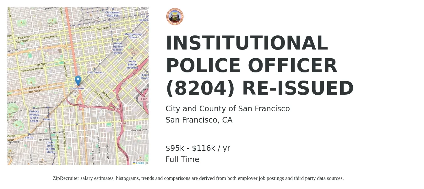 City and County of San Francisco job posting for a INSTITUTIONAL POLICE OFFICER (8204) RE-ISSUED in San Francisco, CA with a salary of $95,898 to $116,075 Yearly with a map of San Francisco location.