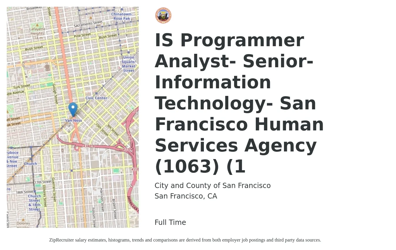 City and County of San Francisco job posting for a IS Programmer Analyst- Senior- Information Technology- San Francisco Human Services Agency (1063) (1 in San Francisco, CA with a salary of $117,156 to $147,472 Yearly with a map of San Francisco location.