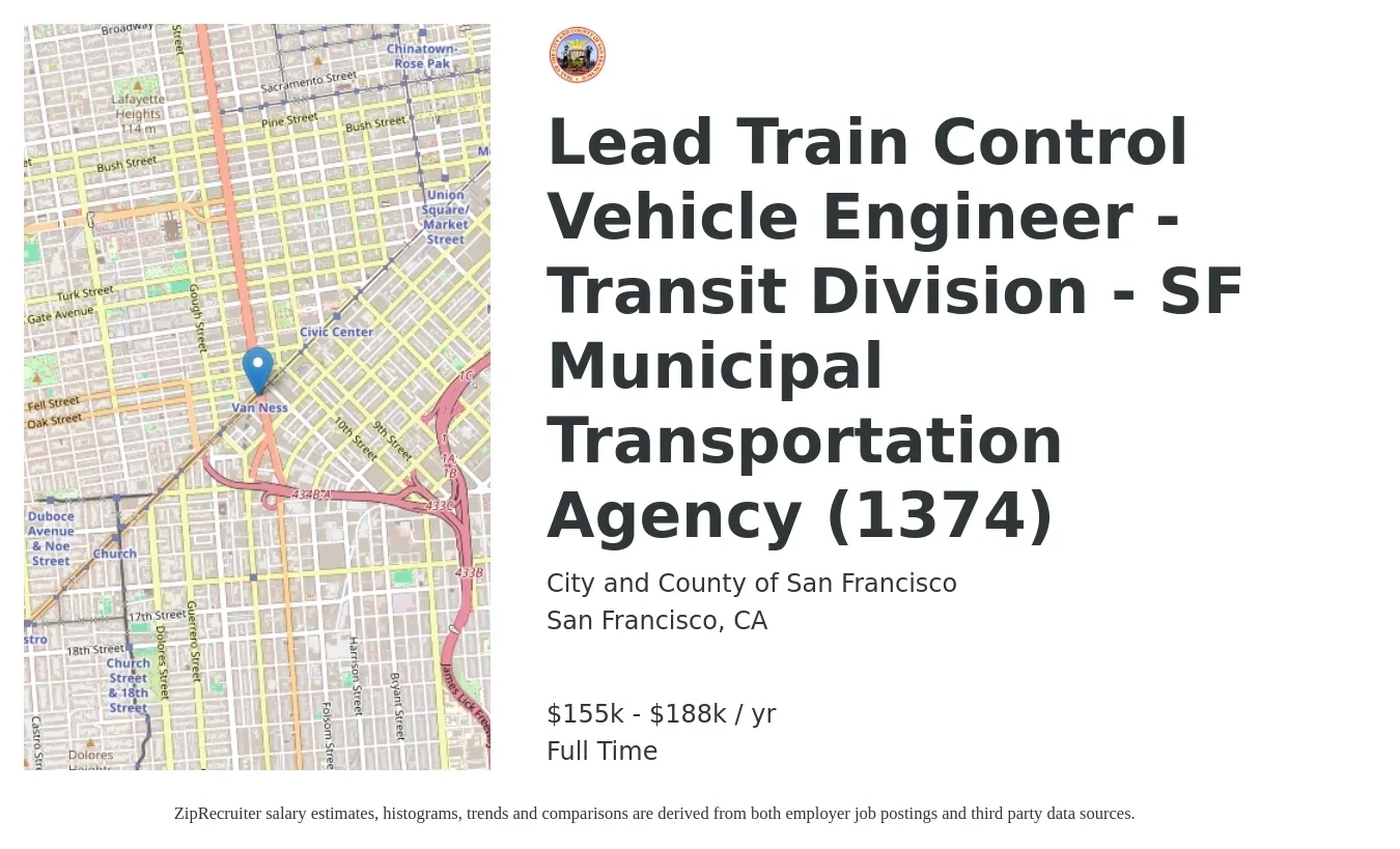 City and County of San Francisco job posting for a Lead Train Control Vehicle Engineer - Transit Division - SF Municipal Transportation Agency (1374) in San Francisco, CA with a salary of $155,402 to $188,864 Yearly with a map of San Francisco location.