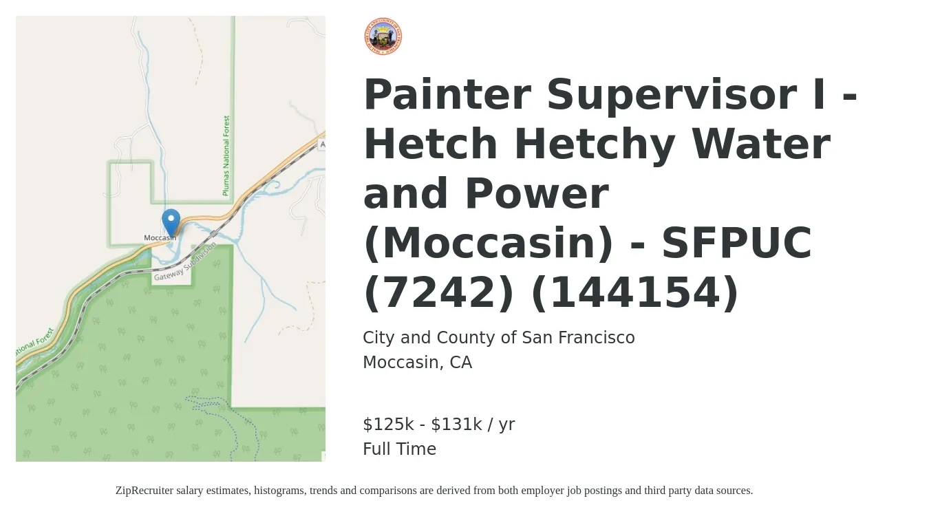 City and County of San Francisco job posting for a Painter Supervisor I - Hetch Hetchy Water and Power (Moccasin) - SFPUC (7242) (144154) in Moccasin, CA with a salary of $125,112 to $131,872 Yearly with a map of Moccasin location.