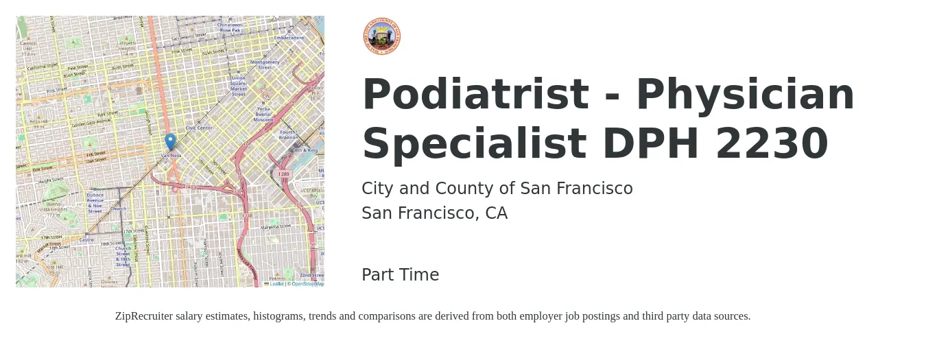 City and County of San Francisco job posting for a Podiatrist - Physician Specialist DPH 2230 in San Francisco, CA with a salary of $152,000 to $294,500 Yearly with a map of San Francisco location.
