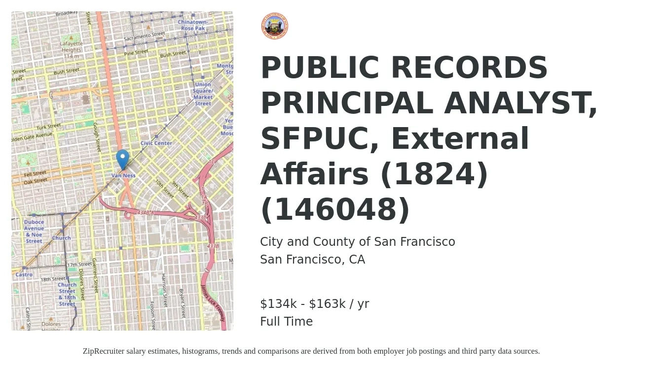 City and County of San Francisco job posting for a PUBLIC RECORDS PRINCIPAL ANALYST, SFPUC, External Affairs (1824) (146048) in San Francisco, CA with a salary of $134,212 to $163,150 Yearly with a map of San Francisco location.